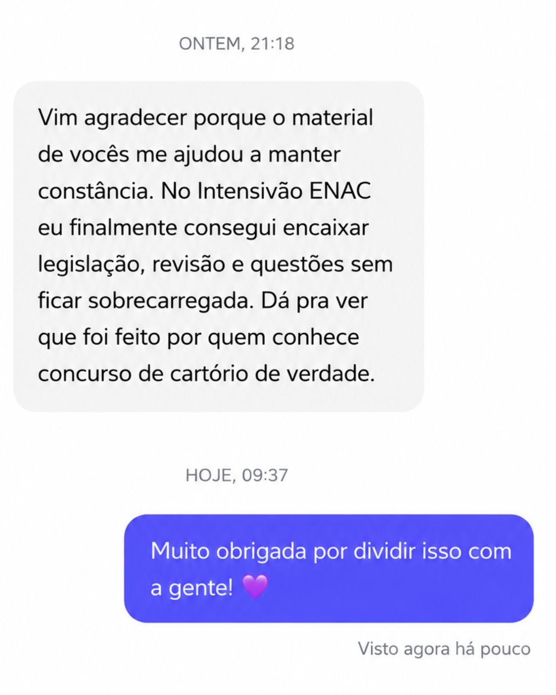 Aluna agradece pela constância mantida com o material